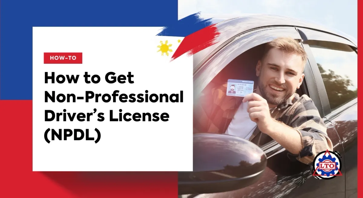 How to Get Non-Professional Driver’s License (NPDL)