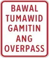Bawal tumawid ng pedestrian, gumamit ng overpass